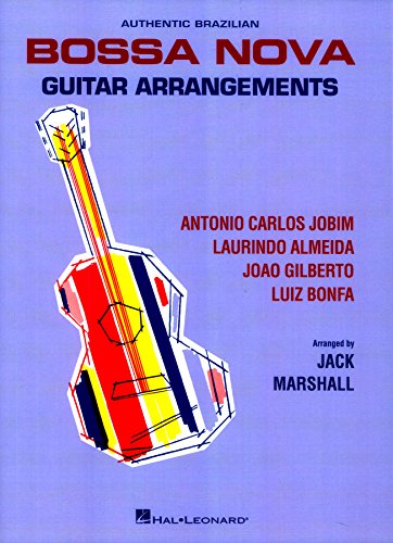 Authentic Brazilian Bossa Nova Guitar Arrangements