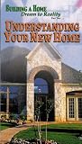 Building a Home Dream to Reality - Understanding Your New Home (Part Two)