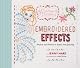 Embroidered Effects: Projects and Patterns to Inspire Your Stitching