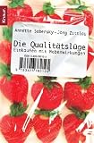 Die Qualit&auml;tsl&uuml;ge: Einkaufen mit Nebenwirkungen - Annette Sabersky, J&ouml;rg Zittlau