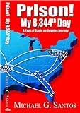 Prison! My 8,344th Day