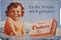 Blechschild Cadum Seife - 1 x die Woche wird gebadet