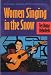 Women Singing in the Snow: A Cultural Analysis of Chicana Literature