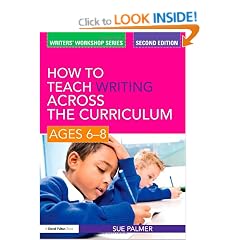 How to Teach Writing Across the Curriculum: Ages 6-8 (Writers' Workshop)