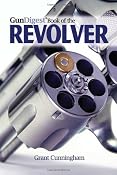 Amazon.com: Gun Digest Book of the Revolver [Paperback]: Grant Cunningham: Books