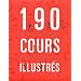 190 cours illustr�s � l'Ecole de Cuisine : Avec liste de courses
