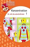 L&Uuml;K - Konzentration 1: &Uuml;bungen f&uuml;r alle Grundschulkinder - Heinz Vogel, Michael Junga