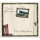 Click here to buy I'm a Mountain by  Sarah Harmer .