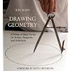 Drawing Geometry: A Primer of Basic Forms for Artists, Designers and  Architects