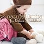 Natural Knits for Babies & Toddlers Natural Knits for Babies & Toddlers