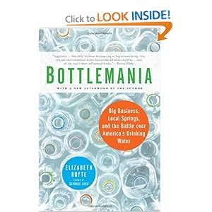 Big Business, Local Springs, and the Battle Over America's Drinking Water - Elizabeth Royte