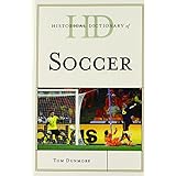 historical dictionary of soccer historical dictionaries of sports