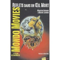 Reflets dans un oeil mort - mondo movies et films de cannibales