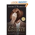 I Kissed Dating Goodbye
