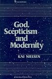  : God, Scepticism and Modernity (Philosophica, No 40)