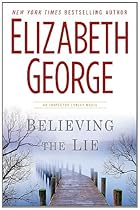 Believing the Lie (Inspector Lynley Mystery, Book 17)