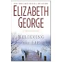 Believing the Lie by Elizabeth George