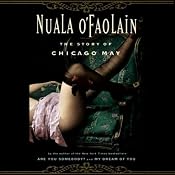 The Story of Chicago May | [Nuala O'Faolain]