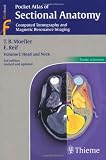 Pocket Atlas of Sectional Anatomy: Head and Neck v. 1: Computed Tomography and Magnetic Resonance Imaging