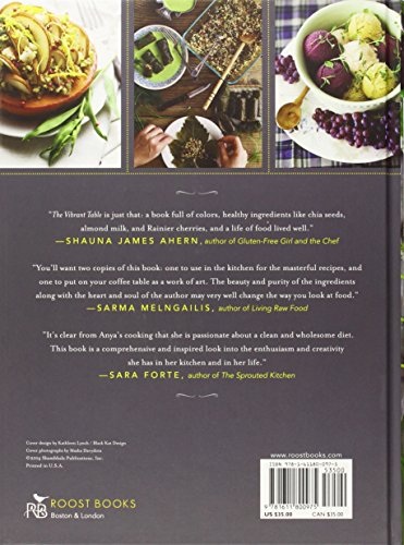 The Vibrant Table: Recipes from My Always Vegetarian, Mostly Vegan, and Sometimes Raw Kitchen