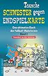 Tausche Schwester gegen Endspielkarte - Das ultimative Buch der Fußball-Wahrheiten 02