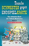 Produkt-Bild: Tausche Schwester gegen Endspielkarte - Das ultimative Buch der Fu&szlig;ball-Wahrheiten 02