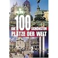 Die 100 sch�nsten Pl�tze der Welt