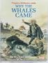 Why the Whales Came