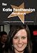 The Katie Featherston Handbook - Everything You Need to Know about Katie Featherston