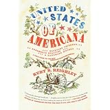 United States Of Americana: Backyard Chickens, Burlesque Beauties, and Handmade Bitters: A Field Guide to the New American Roots Movementby Kurt B Reighley