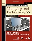 Mike Meyers' CompTIA A+ Guide to Managing and Troubleshooting PCs, 4th Edition (Exams 220-801 & 220-802)