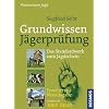 Grundwissen J�gerpr�fung: Das Standardwerk zum Jagdschein