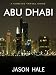 Books : Abu Dhabi, United Arab Emirates: A Concise Travel Guide