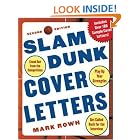 Slam Dunk Cover Letters, 2 e by  Mark Rowh