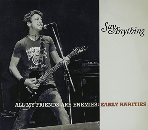 Say Anything - All My Friends Are Enemies: Early Rarities - Zortam Music