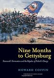Nine Months to Gettysburg: Stannard s Vermonters and the Repulse of Pickett s Charge