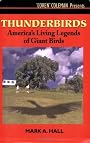 Thunderbirds: America's Living Legends of Giant Birds