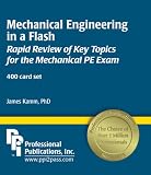 Mechanical Engineering in a Flash: Rapid Review of Key Topics for the Mechanical Pe Exam