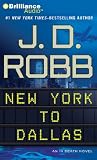 New York to Dallas: An In Death Novel (In Death Series)