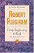 From Beginning to End:: The Rituals of Our Lives