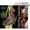 The Frog Scientist (Scientists in the Field Series)
