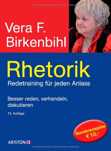Buch - Cover Rhetorik: Redetraining für jeden Anlass: Redetraining für jeden Anlass. Besser reden, verhandeln, diskutieren - Vera F. Birkenbihl - Ariston