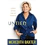 Untied: A Memoir of Family, Fame, and Floundering by Meredith Baxter