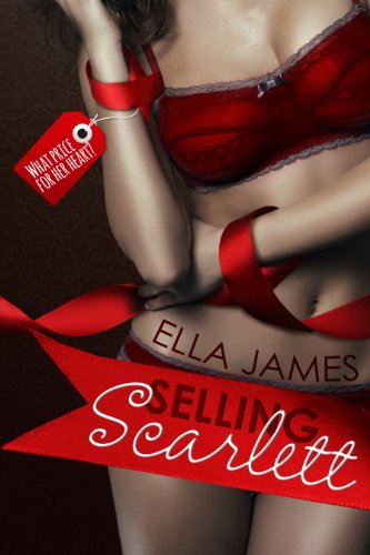 Selling Scarlett (Love Inc.) by Ella James