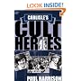 Carlisle's Cult Heroes