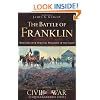The Battle of Franklin (TN): When the Devil had Full Possession of the Earth (Civil War Sesquicentennial)