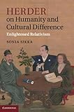 Herder on humanity and cultural difference : enlightened relativism