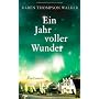 Ein Jahr voller Wunder: Roman von Karen Thompson Walker