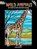 Wild Animals Stained Glass Coloring Book (Dover Nature Stained Glass Coloring Book)