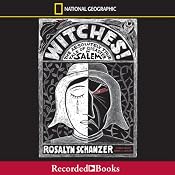 Witches!: The Absolutely True Tale of Disaster in Salem | [Rosalyn Schanzer]